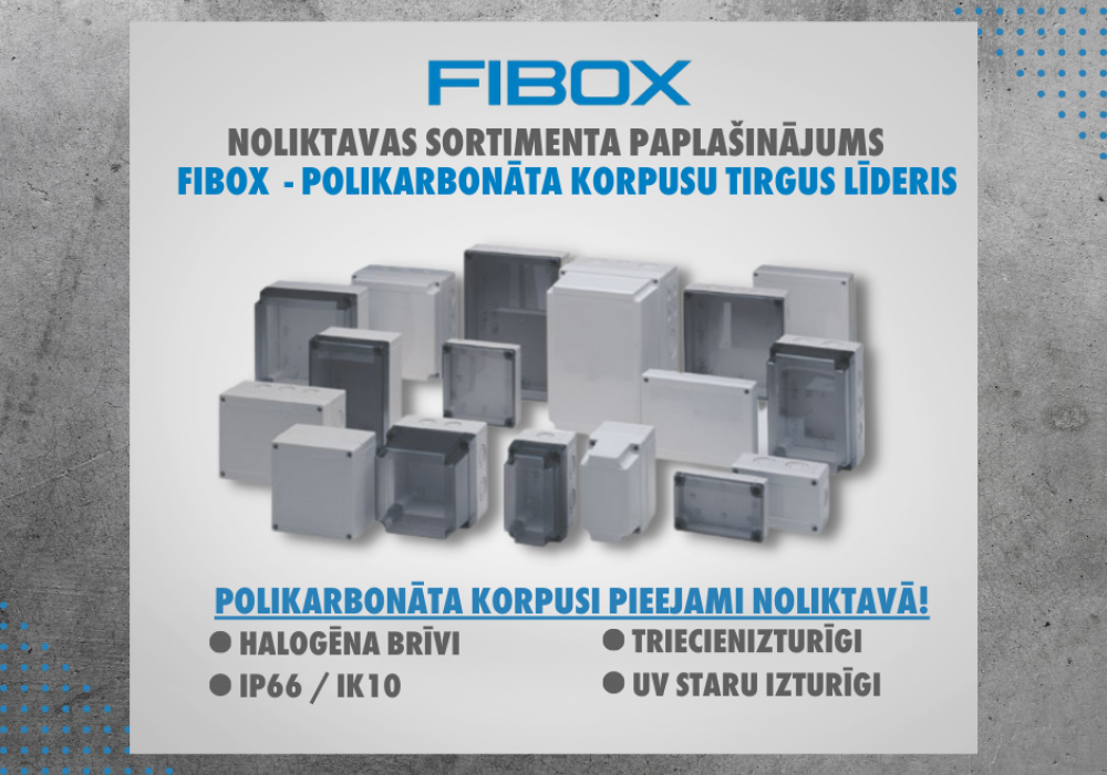 FIBOX polikarbonāta korpusi pieejami noliktavā!