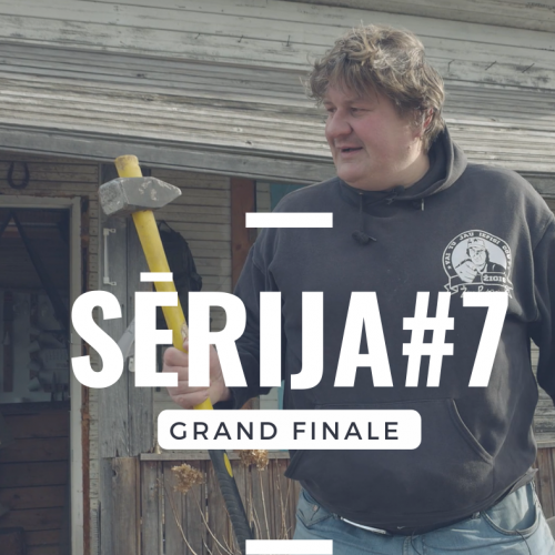 SĒRIJA#7 Grand finale.